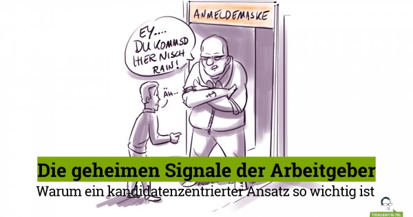 Die geheimen Signale der Arbeitgeber: Warum ein kandidatenzentrierter Ansatz so wichtig ist