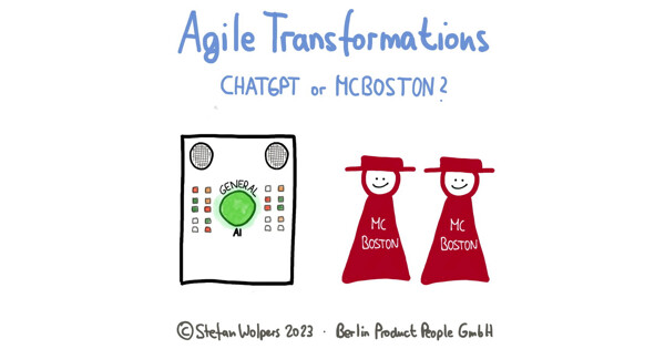 Agile Transformation mit ChatGPT oder McBoston?